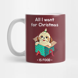 All I want for Christmas is food (puppy package) Mug